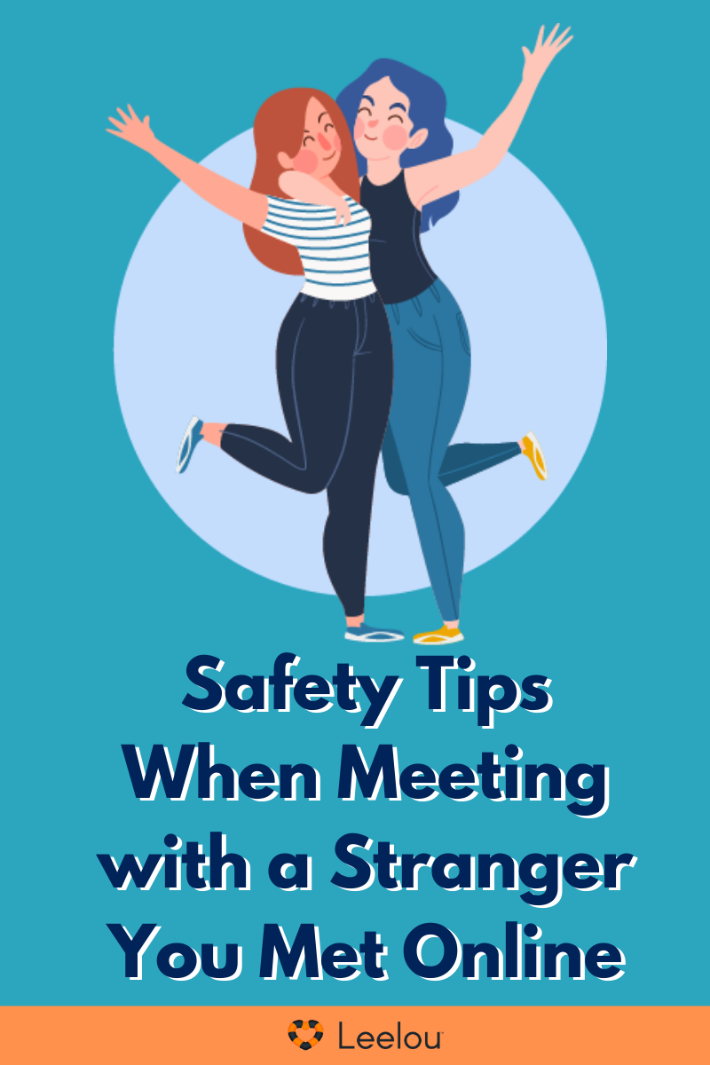 How to Be Safe When Meeting an Online Friend in Person