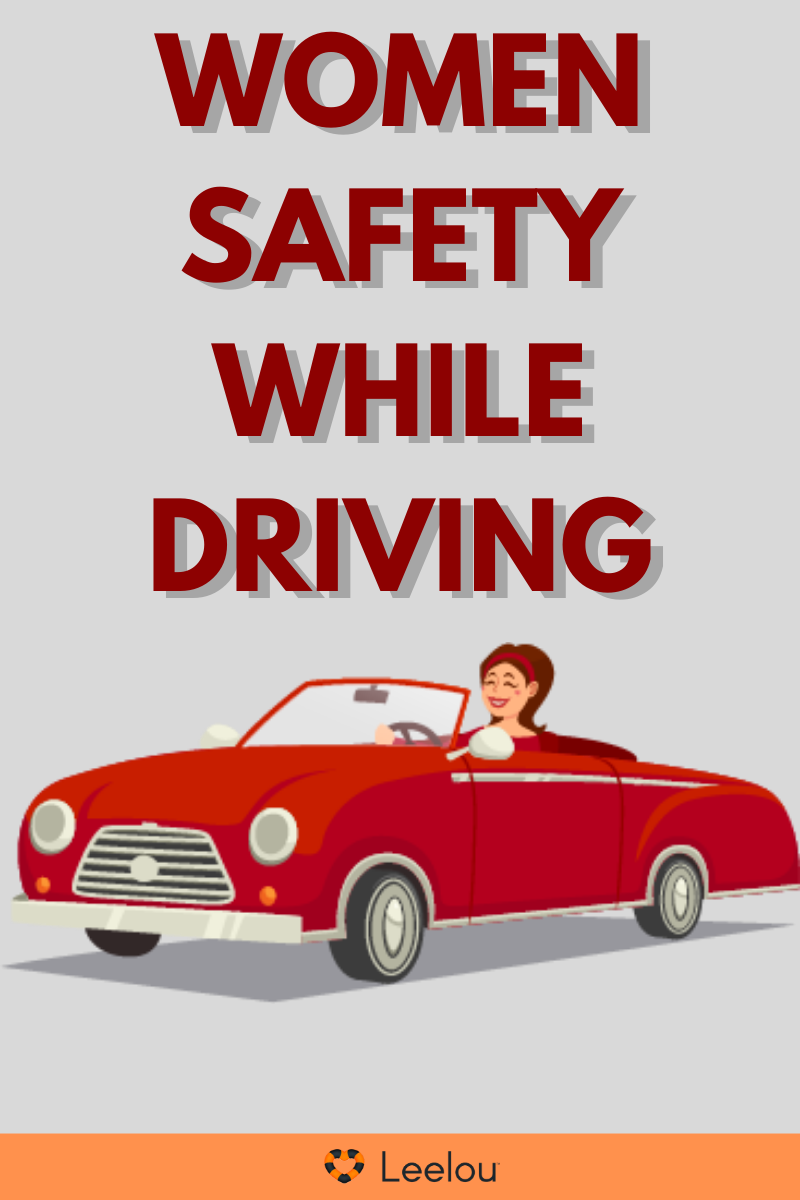 WOMEN SAFETY WHILE DRIVING