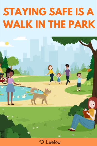 Staying Safe is a Walk in the Park