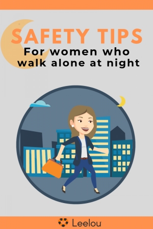 Safety Tips for Women Who Walk Alone At Night