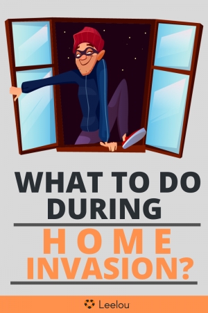 What to do during Home Invasion?
